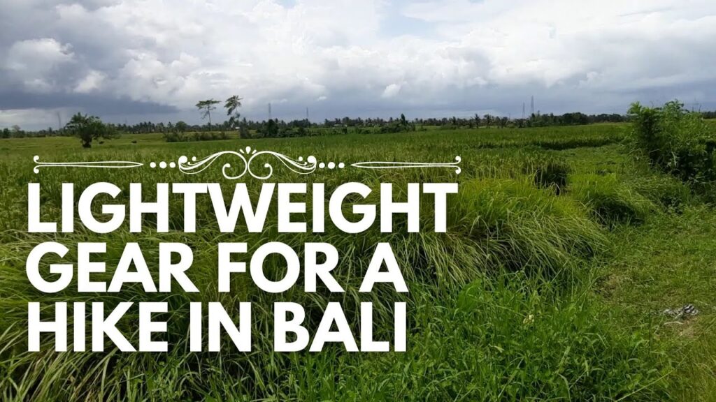 Read more about the article Lightweight Gear for a Hike in Bali